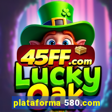 plataforma 580.com